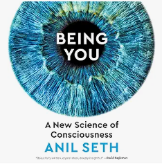 Being You: A New Science of Consciousness, Anil Seth dives deep into what it really means to be you