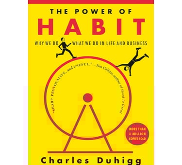 The Power of Habit – Discover why we do what we do and how to build better habits that stick