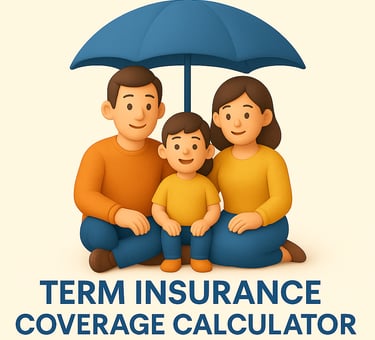 TERM INSURANCE COVERAGE CALCULATOR