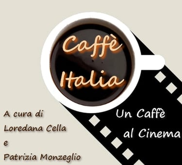Un Caffè al Cinema. A Cafffè Italia parliamo di film in sala ed in TV