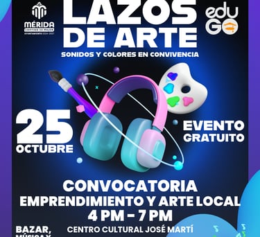 Cartel de Lazos de Arte, convocatoria gratuita para artistas y emprendedores en Mérida el 25 de octu