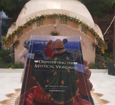 Demystifying The Mystical Vrindavan - At Srila Rupa Goswami Samadhi, Radha Damodar Mandir