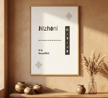 “Nizhóní – It is beautiful” Native American poster in warm earth-toned minimalist space