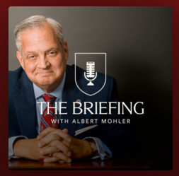 The Briefing with Albert Mohler - Christian Resource Library