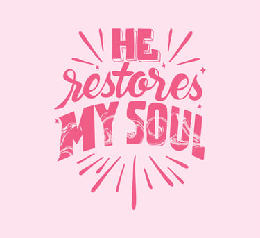 Psalm 23 soul restoration through God's care