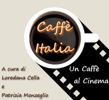 Un Caffè al Cinema. A Cafffè Italia parliamo di film in sala ed in TV