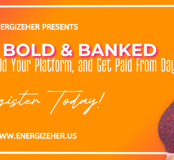 Booked Bold & Banked Webclass hosted by energizeHER Tameka Chapman