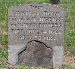 The oldest headstone - Rev John Bowers June 14, 1687