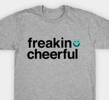 freakin cheerful t shirt gray happy face