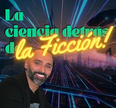 Podcast la ciencia detras de la ficción