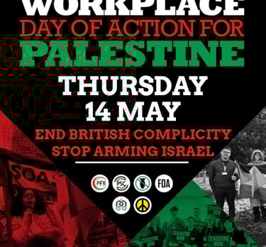 Palestine Solidarity Campaign's ad for Workplace Day of Action on Thursday 14 May