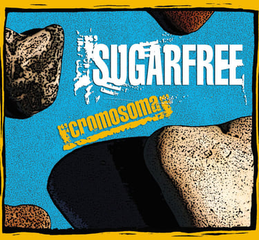 Sugarfree | Cromosoma