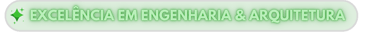 Excelência em engenharia & Arquitetura