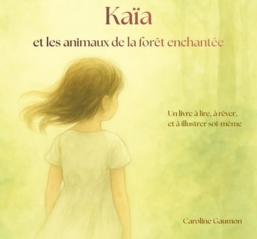 Couverture du livre Kaïa et les animaux de la forêt enchantée – livre jeunesse créatif dès 6 ans