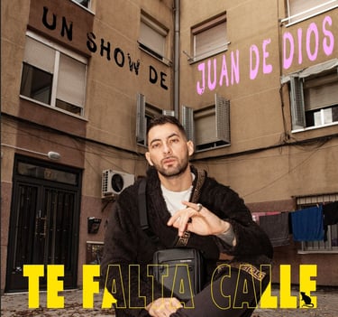 Juan de dios cartel de "TE FALTA CALLE"