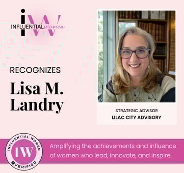 Influential Women award recognizes Lisa M. Landry, Strategic Advisor at Lilac City Advisory.