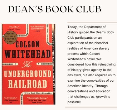Cover of Book The Underground Railroad Colso Whitehead and text about Dean's Book Club meeting