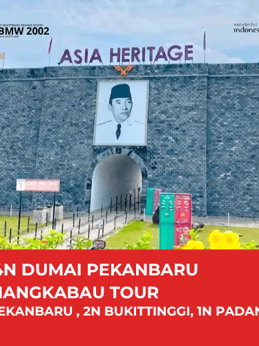5D4N DUMAI PEKANBARU MINANGKABAU TOUR