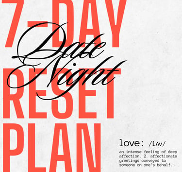 7-Day Date Night Reset Plan