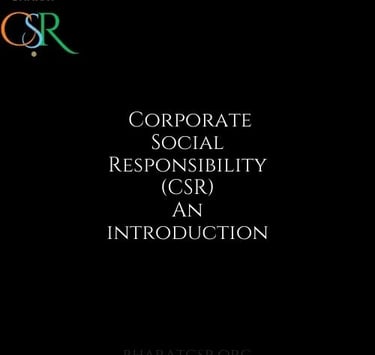 An introduction to Corporate Social Responsibility (CSR) in India Bharat CSR Rules Amendments | Bharat CSR