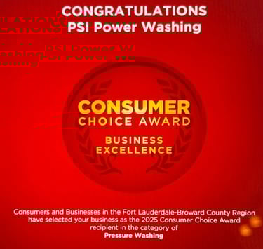 CONSUMER CHOICE AWARD 2025 BROWARD COUNTY FLORIDA PSI POWER WASHING 