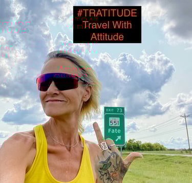 Fate Texas?  Fuck Fate: Travel with Attitude