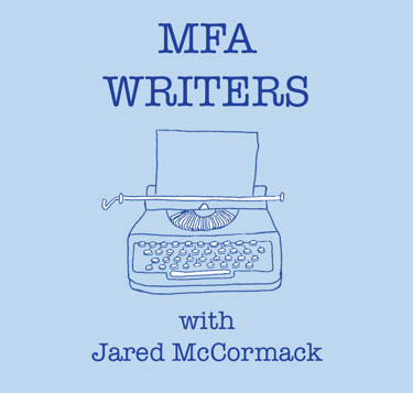 Host Jared McCormack describes the MFA Writers podcast, launching in June 2020.