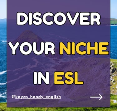 training for esl teachers: how to find your niche in english teaching