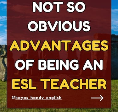 advantages of being an English (ESL) teacher