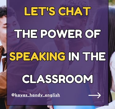The Power of Speaking in the Classroom