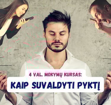 KAIP SUVALDYTI PYKTĮ