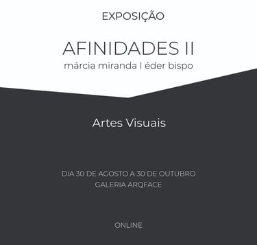 Exposição Afinidades 2 - Artes Visuais - 30-08 a 30-10