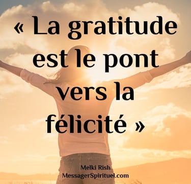 La gratitude est le pont vers la félicité
