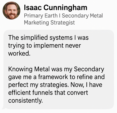 Testimonial Earth + Metal Archetype: A marketing strategist shares their success of their funnels by refining their framework