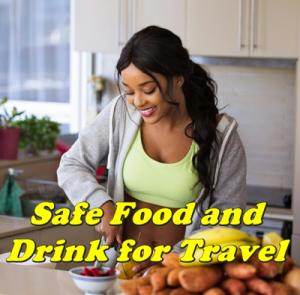 Safe Food and Drink for Travel