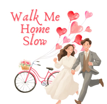 Walk me home slow