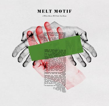 Melt Motif - A White Horse Will Take You Home