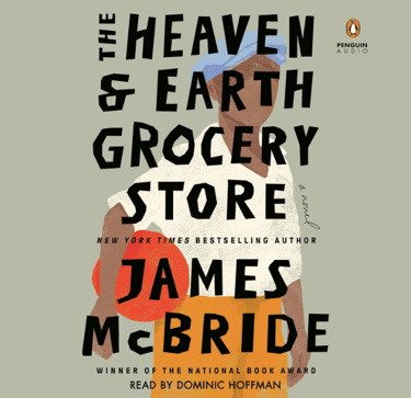 Book Cover - The Heaven & Earth Grocery Store by James McBride