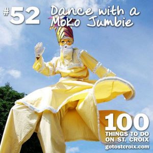 Dance with a Moko Jumbie!