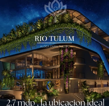rio tulum, invest in playa del carmen real estate, best places to invest in mexico 2025, mexico lux