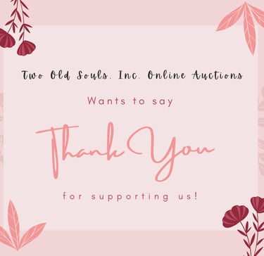 Customer Appreciation Day - Two Old Souls, Inc. Online Auctions
