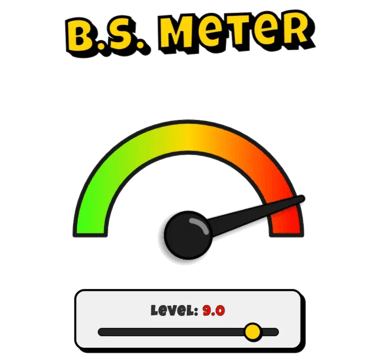 BS Meter graphic with a gauge pointing to a high level reading of 9.0