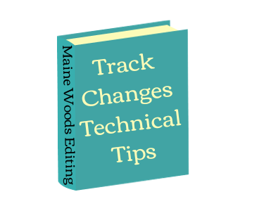 Book icon has Maine Woods Ediitng on spine and title is Track Changes Technical Tips