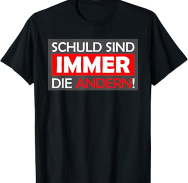 schuld sind immer die anderen