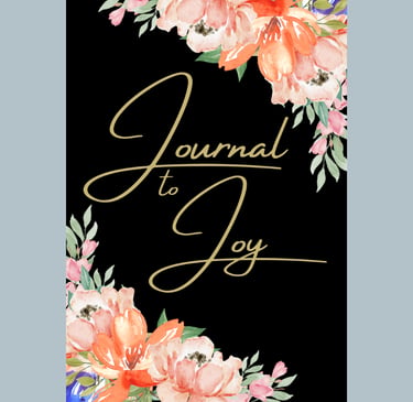 Journal to Joy by Jeniffer P Ward