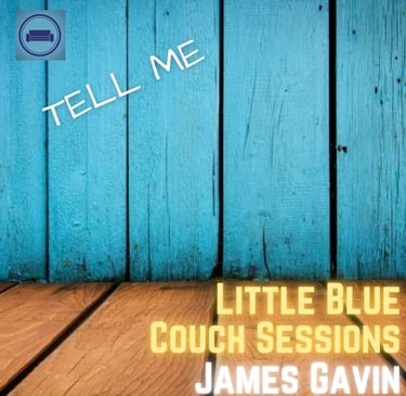 Tell Me (Little Blue Couch Sessions)