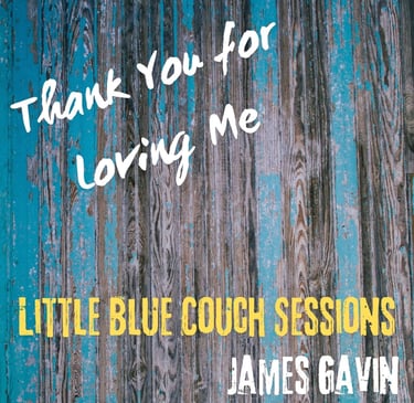 Thank You For Loving Me (Little Blue Couch Sessions)