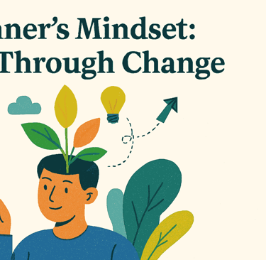 Beginner's Mindset: Thrive Through Change