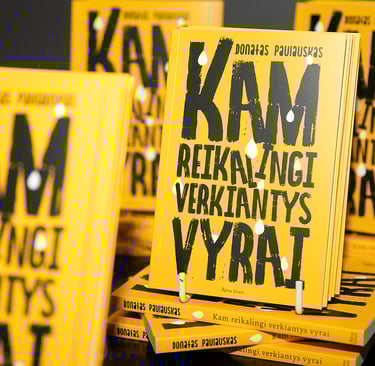 Knygos "Kam reikalingi verkiantys vyrai" stoveliuose