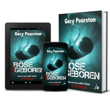 Buchempfehlung - Psychothriller - Böse geboren - Autor Gery Pearston - VÖ: 11.12.2025